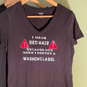 Just for you fellow redheads ! Sorry this one is faded I wear it all the time.